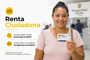 Renta Ciudadana: cómo saber si eres priorizado en 2026 y qué hacer si tu cédula no aparece en listados